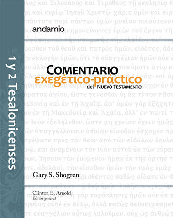 1 y 2 Tesalonicenses. Comentario exegético-práctico