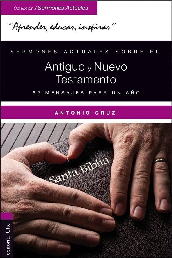 Sermones Actuales sobre el Antiguo y Nuevo Testamento