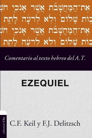 Ezequiel. Comentario al texto hebreo del A.T.