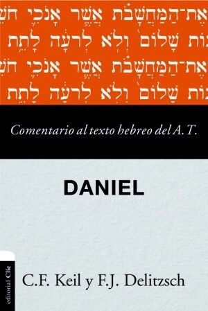 Daniel. Comentario al texto hebreo del A.T.