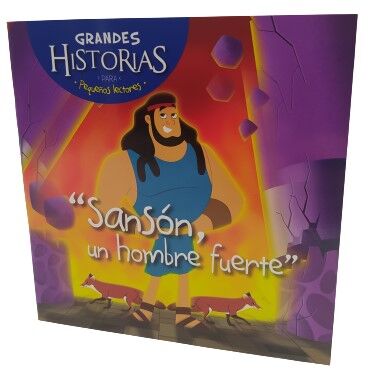 Sansón, un hombre fuerte. Colección Grandes Historias para pequeños lectores