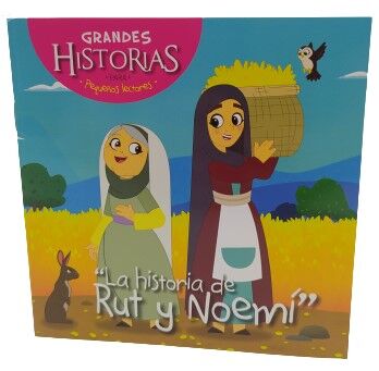 La historia de Rut y Noemí. Colección Grandes Historias para pequeños lectores