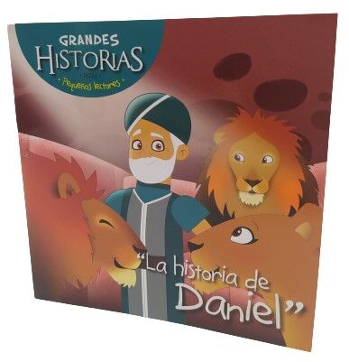 La historia de Daniel. Colección Grandes Historias para pequeños lectores