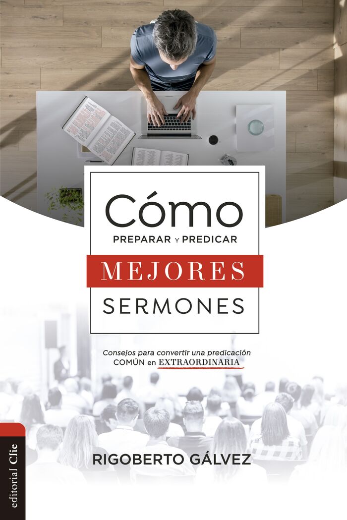 Cómo preparar y predicar mejores sermones