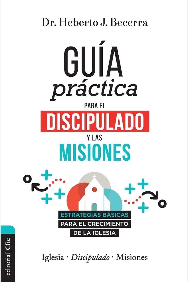 Guía práctica para el discipulado y las misiones