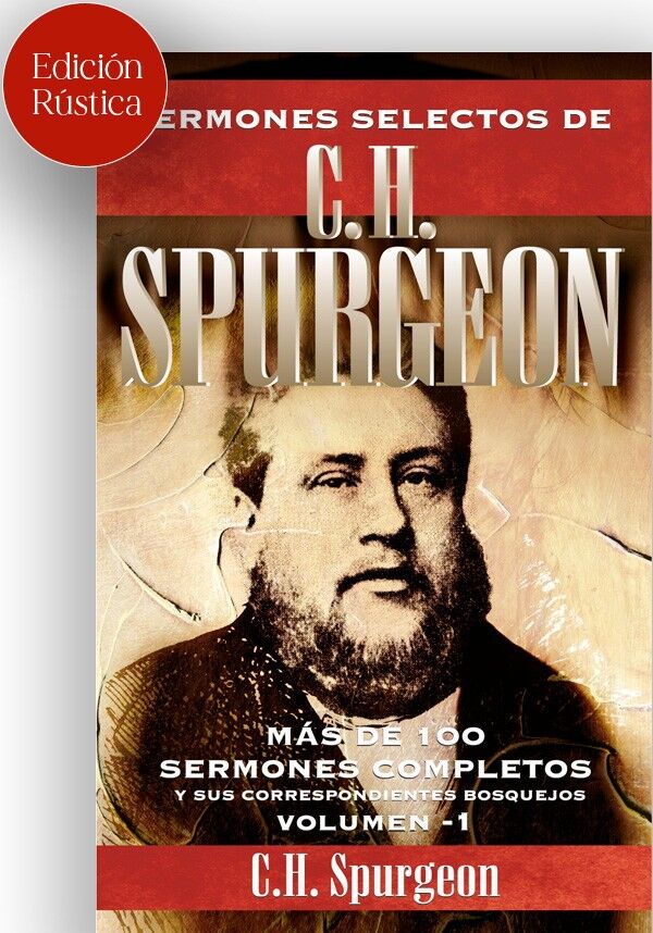 SERMONES SELECTOS DE C.H. SPURGEON - VOL. 1 - TAPA RÚSTICA