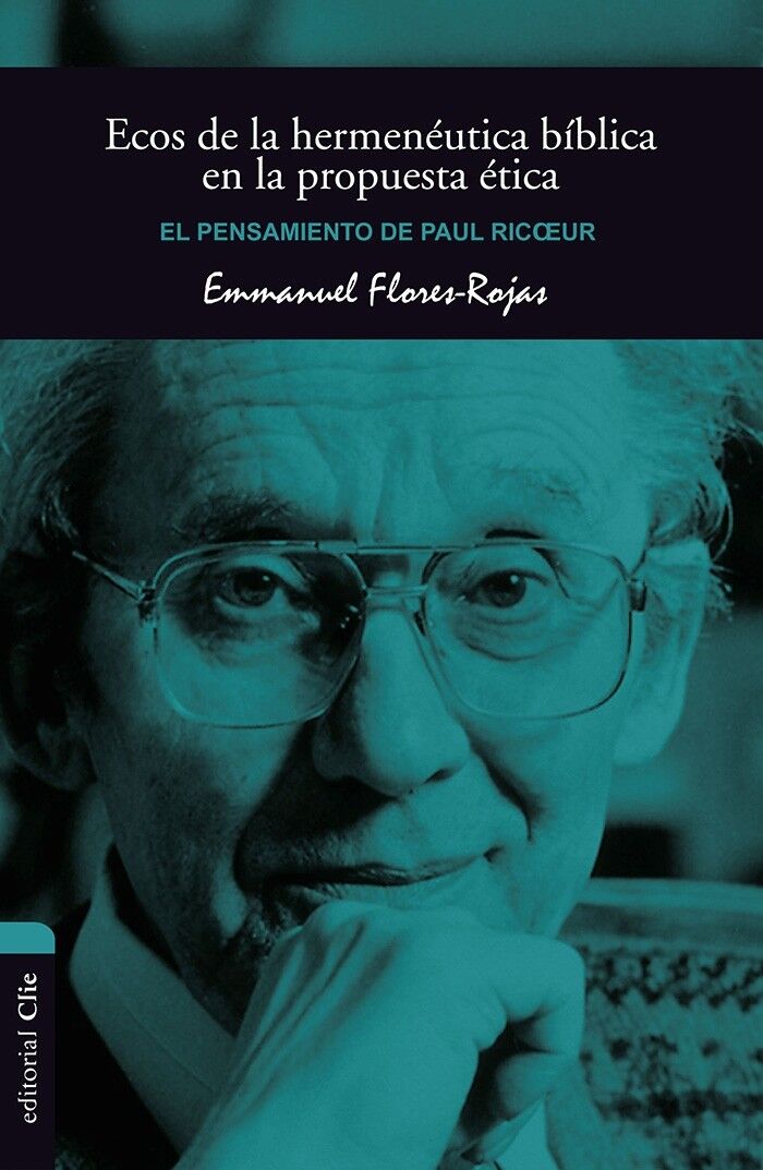 Ecos de la hermenéutica bíblica en la propuesta ética. El pensamiento de Paul Ricoeur