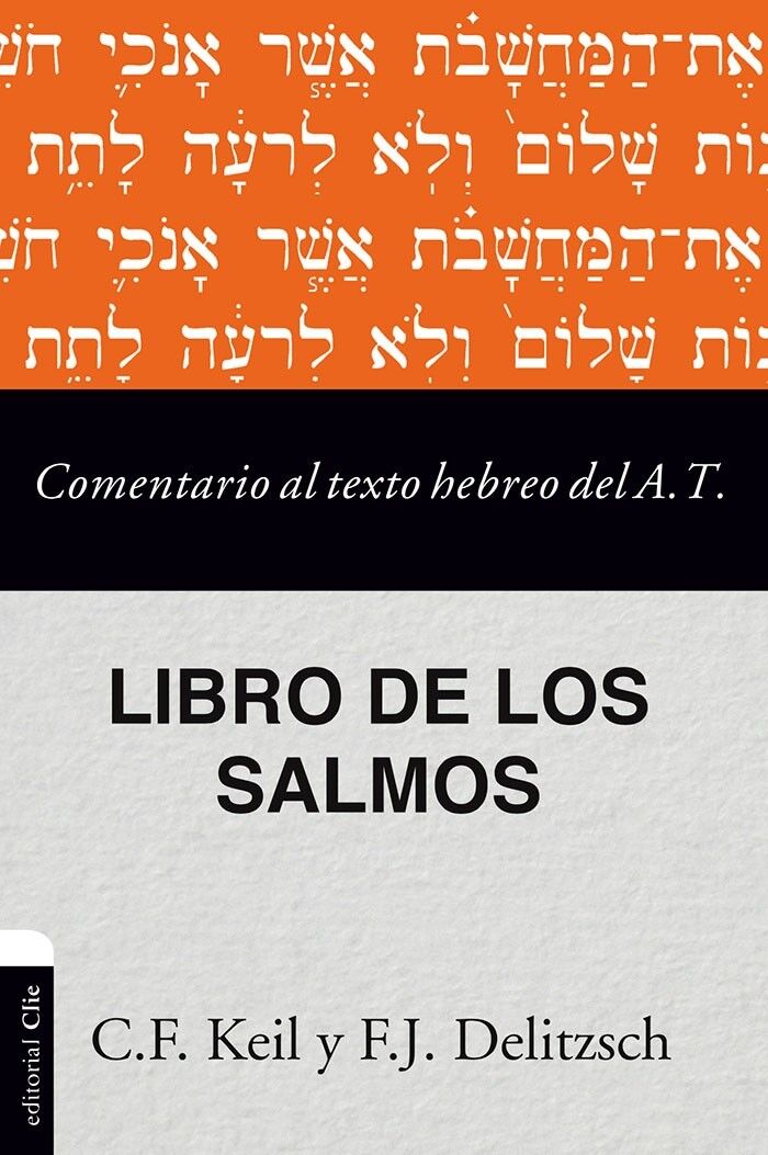 Libro de los Salmos. Comentario al texto hebreo del A.T.