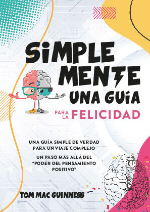 Simplemente una guía para la felicidad