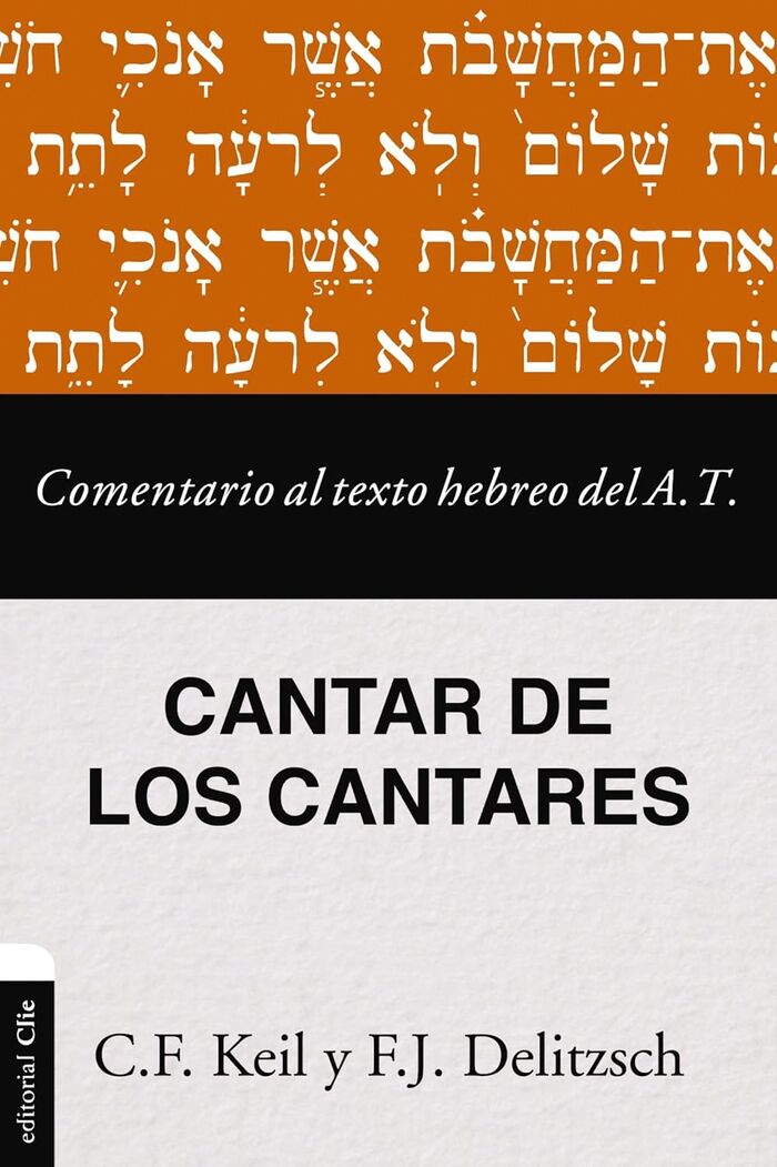 Cantar de los cantares. Comentario al texto hebreo del A.T.