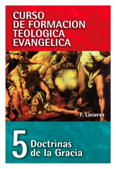 CFTE. 5 Doctrinas de la gracia (Curso de Formación Teológica Evangélica)