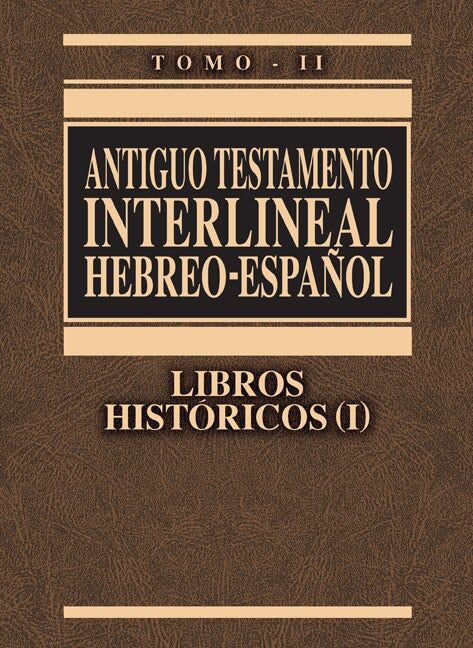 Antiguo Testamento Interlineal Hebreo-Español II - Libros Históricos I