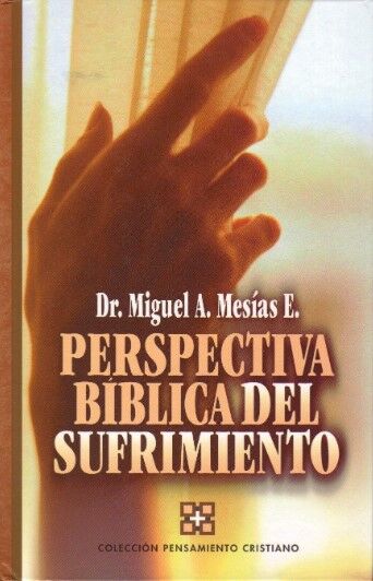 PERSPECTIVA BIBLICA DEL SUFRIMIENTO