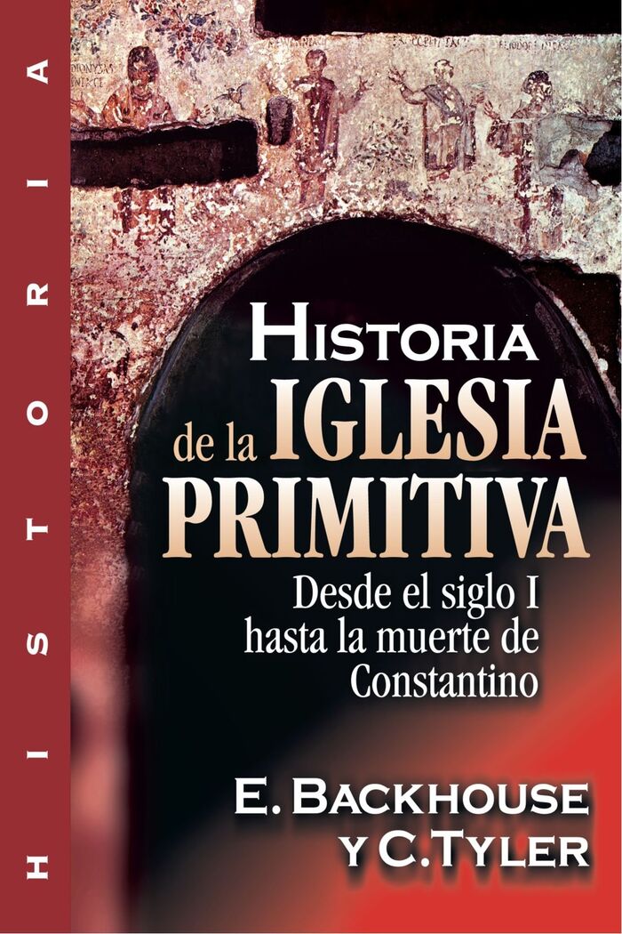 HISTORIA DE LA IGLESIA PRIMITIVA