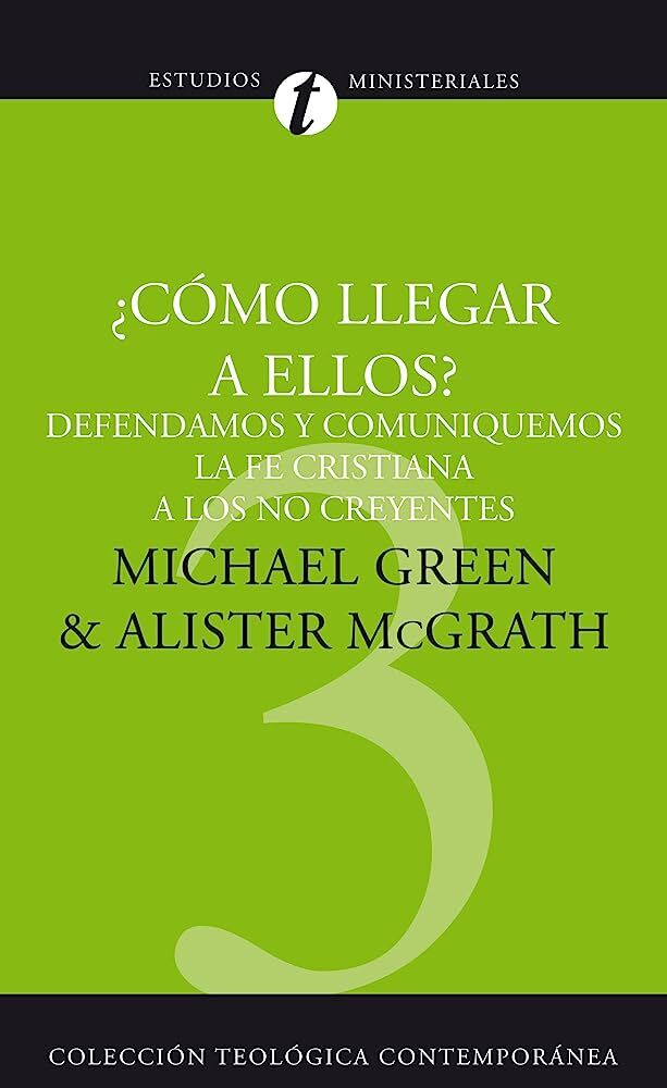 3. ¿COMO LLEGAR A ELLOS? (Colección Teología Contemporánea Clie)