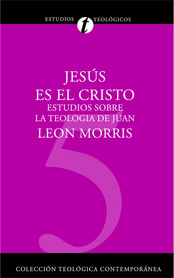 5. JESUS ES EL CRISTO (Colección Teología Contemporánea Clie)