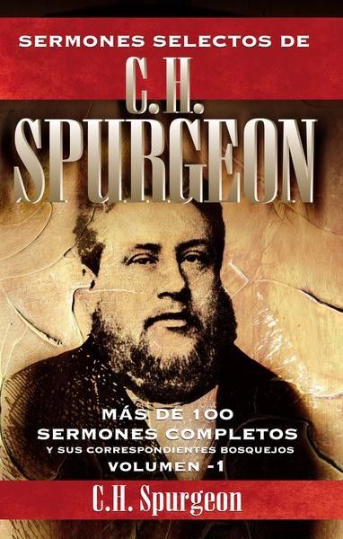 SERMONES SELECTOS DE C.H. SPURGEON - VOL. 1