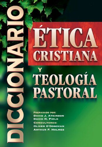 Diccionario de ética cristiana y teologia pastoral