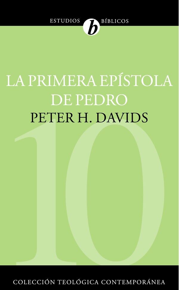 10. PRIMERA EPISTOLA DE PEDRO (Colección Teología Contemporánea Clie)