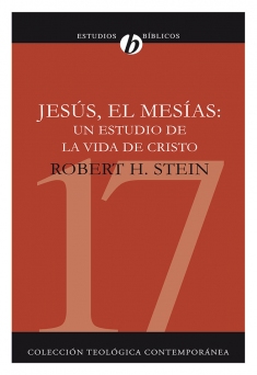 17. JESUS EL MESIAS (Colección Teología Contemporánea Clie)
