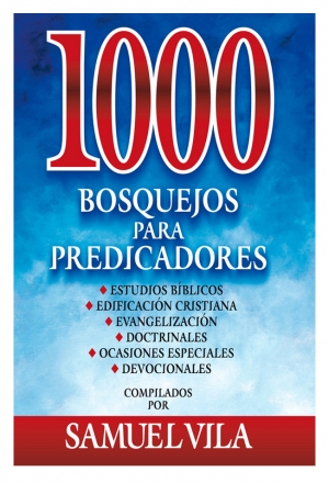 1000 BOSQUEJOS PARA PREDICADORES