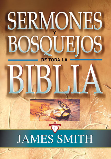 SERMONES Y BOSQUEJOS DE TODA LA BIBLIA
