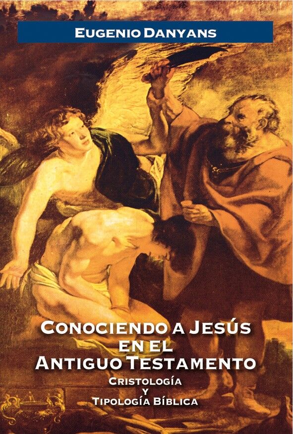 Conociendo a Jesús en el Antiguo Testamento