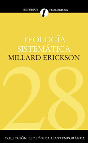 28. TEOLOGÍA SISTEMÁTICA  (Colección Teología Contemporánea Clie)