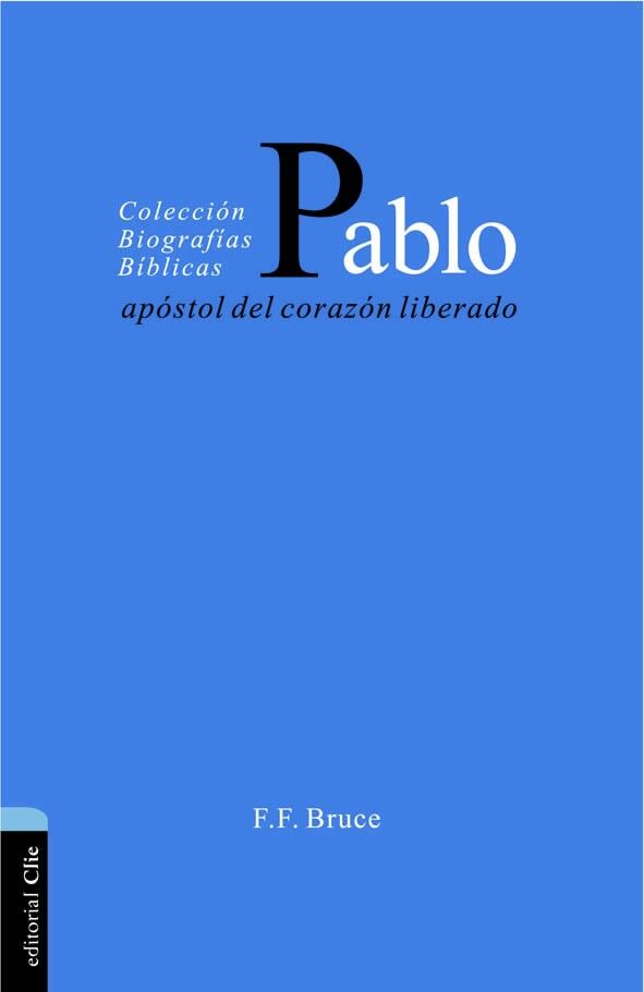 PABLO: APOSTOL DEL CORAZON LIBERADO