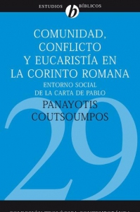 29. Comunidad, conflicto y eucaristía en la Corinto romana (Colección Teología Contemporánea Clie)
