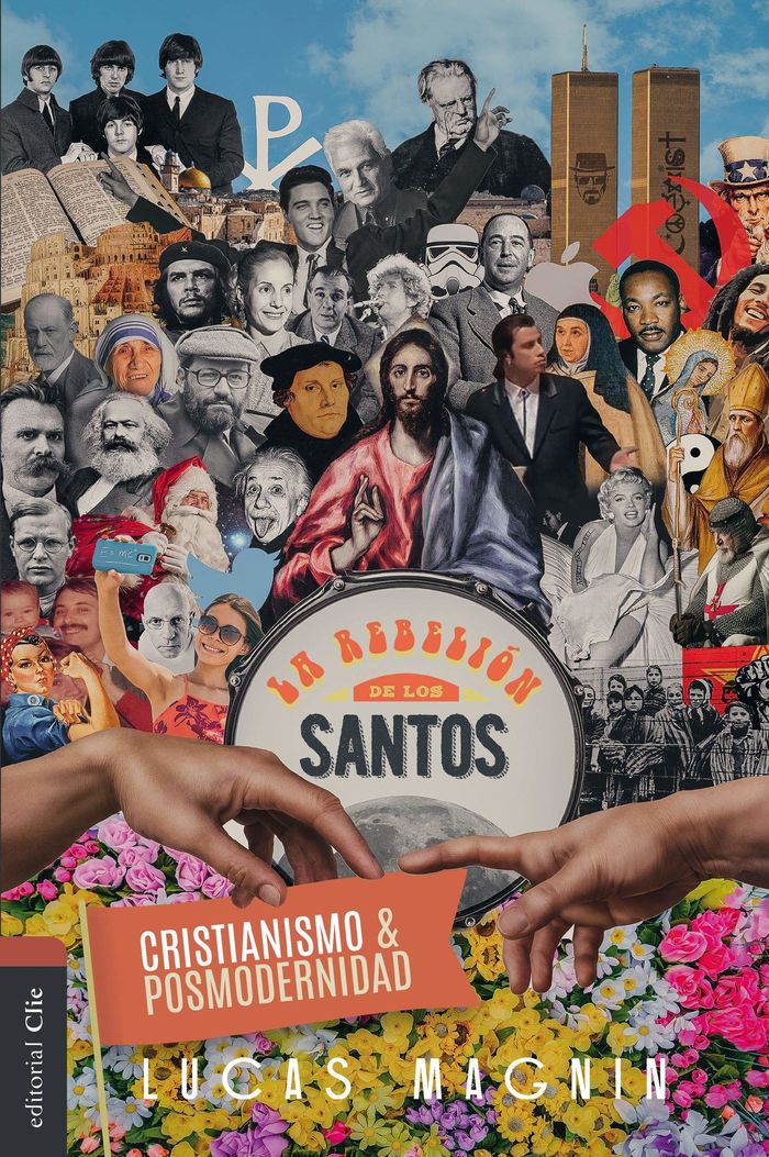 Cristianismo y posmodernidad. La rebelión de los santos