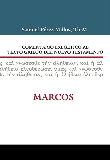 Marcos. Comentario exegético al texto griego del Nuevo Testamento.