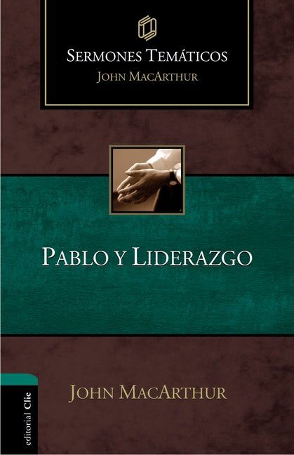 Pablo y liderazgo. Sermones temáticos