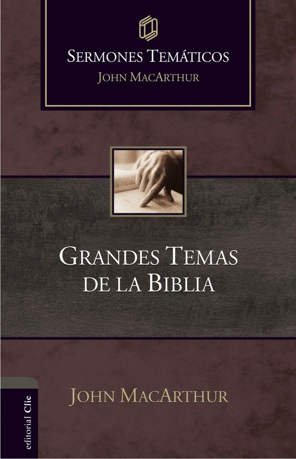 Grandes temas de la Biblia. Sermones temáticos.