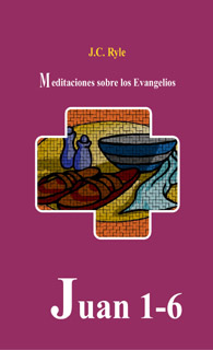 Juan 1-6. Meditaciones sobre el evangelio