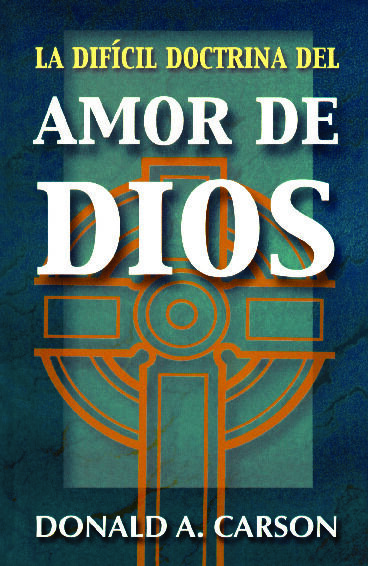 La dificil doctrina del amor de Dios