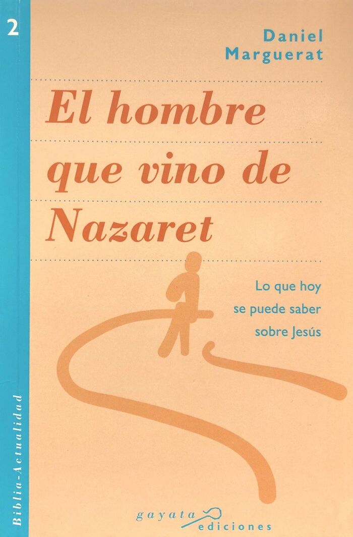 2. El hombre que vino de Nazaret. Colección Biblia - Actualidad