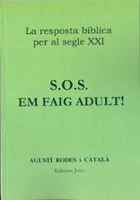 S.O.S. ¡Em faig adult! (Col·lecció la resposta bíblica per al S.XXI)