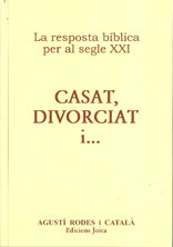 Casat, divorciat i...(Col·lecció la resposta bíblica per al S.XXI)