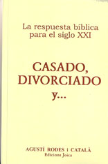 Casado, divorciado y...(Colección La respuesta bíblica para el S.XXI)