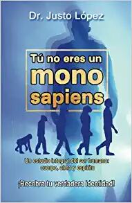 Tú no eres un mono sapiens