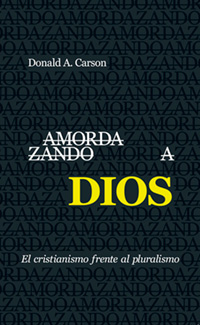 Amordazando a Dios. El cristianismo frente al pluralismo