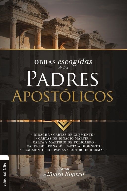 OBRAS ESCOGIDAS DE LOS PADRES APOSTÓLICOS