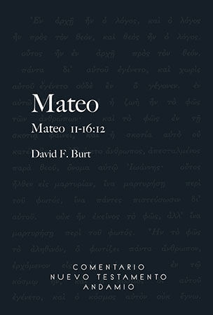 Mateo Tomo III (11-16:12). Comentario Nuevo Testamento Andamio