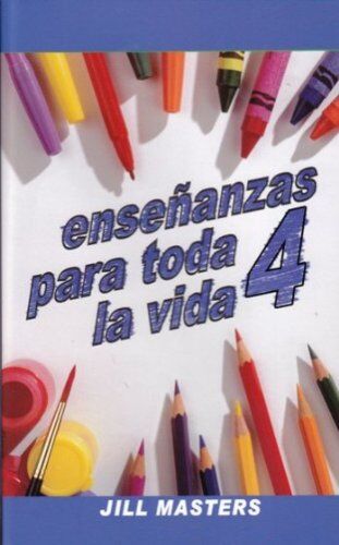 ENSEÑANZAS PARA TODA LA VIDA 4