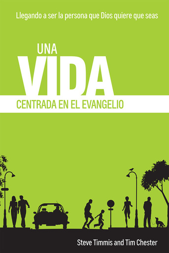 Una Vida Centrada en el Evangelio