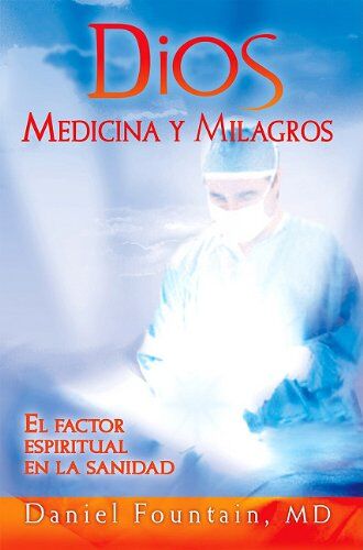 Dios, medicina y milagros