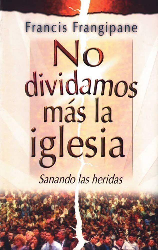 No dividamos mas la iglesia