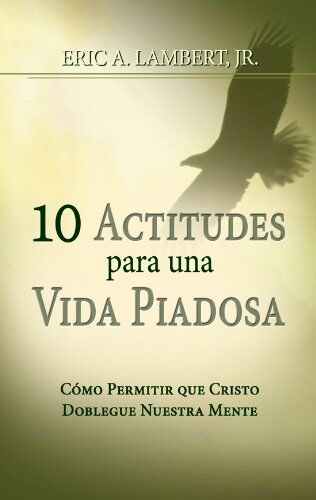 10 Actitudes para una vida piadosa (bolsillo)