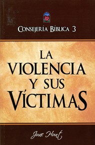 Consejería Bíblica 3 - La violencia y sus víctimas